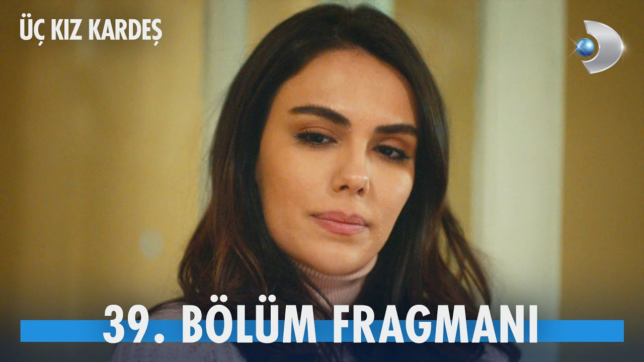 Üç Kız Kardeş 39. Bölüm Fragmanı