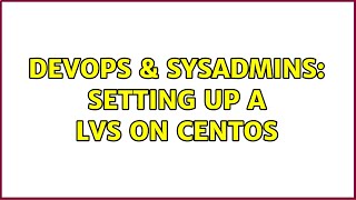 Famous DevOps & SysAdmins: Setting up a LVS on CentOS Net Worth
