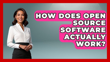 How Does Open Source Software Actually Work? - Tech Terms Explained