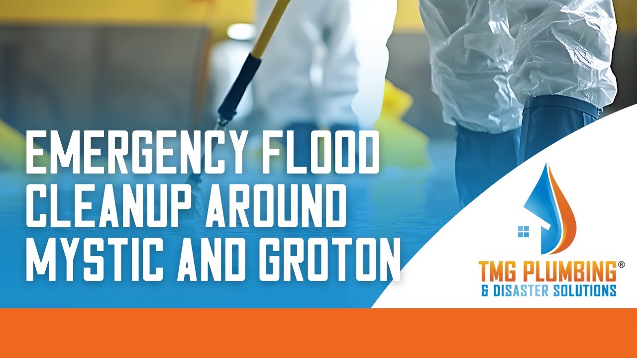 Emergency flood cleanup around Mystic and Groton - TMG Plumbing & Disaster Solutions- (860) 629-0031
