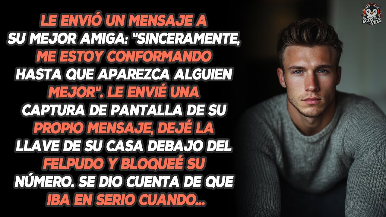 Le Envió Un Mensaje A Su Mejor Amiga: 