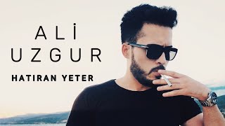 Ali Uzgur - Hatıran Yeter -  Resimi