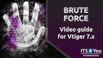 Brute Force extension for Vtiger 7.x - Video Guide by IT-Solutions4You