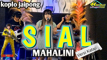 🔴SIAL - MAHALINI cover versi KOPLO JAIPONG ala KATAJI Pro