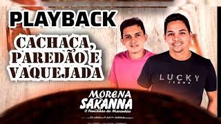 PLAYBACK CACHAÇA, PAREDÃO E VAQUEJADA - MORENA SAKANNA