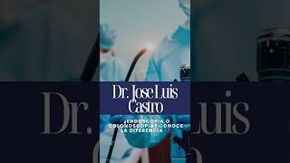 🩺 Difference Between Endoscopy and Colonoscopy | Dr. José Luis Castro