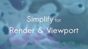Simplify Viewport & Render - Blender 2.75