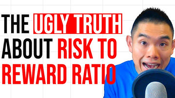 The Ugly Truth About Risk To Reward Ratio (95% Of Traders Get It Wrong)
