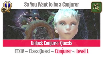FFXIV Unlock Quest Conjurer Level 1 ~ A Realm Reborn ~ So You Want to be a Conjurer