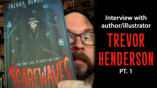 PT. 1 - Interview with author/illustrator Trevor Henderson