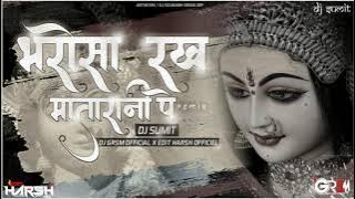 Bharosa Rakh Mata Rani Pe All Time Hit Song Dj Sumit Harsh_OfficiaL Dj GRSM