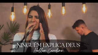 Hellen Caroline | Ninguém Explica Deus (Cover)