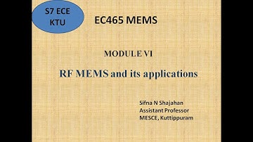 ECT 362|EC465MEMS|MODULE 6| RF MEMS and its applications