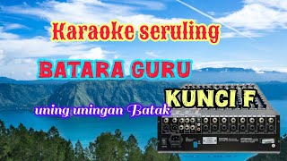 BATARA GURU || KARAOKE SERULING       KUNCI F