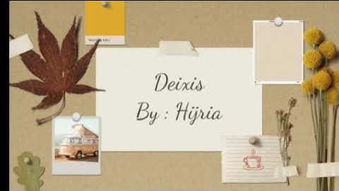 What is Deixis? | Types of Deixis...