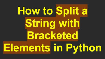 How to Split a String with Bracketed Elements in Python