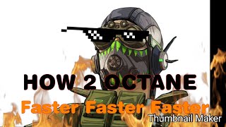 HOW 2 OCTANE