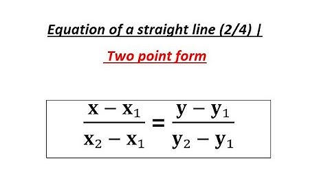 equation of a straight line | Two point form in hindi /urdu