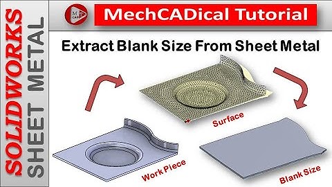 Extract Blank Size From Sheet Metal Part with Flatten Surface In SolidWorks Sheet Metal