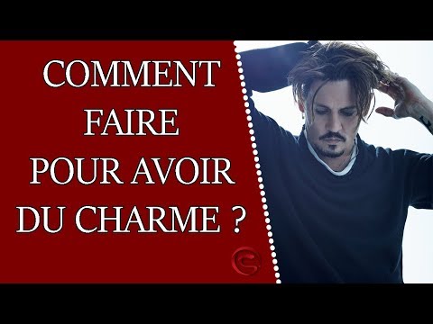 Vidéo: Comment Développer Le Charme