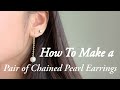How To Make Pearl Earrings