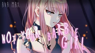 ◤Nightcore◢ ↬ Not your Barbie Girl [lyrics | AVA MAX]