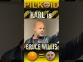 Karl Pilkington the new bruce willis Movie Star