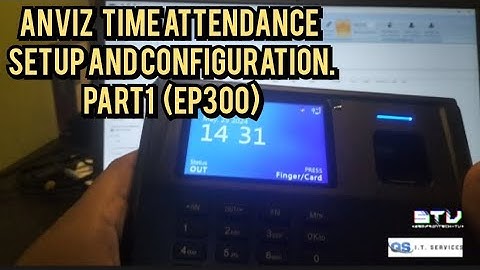 Anviz Time Attendance / Biometric Setup & Configuration (Part 1)