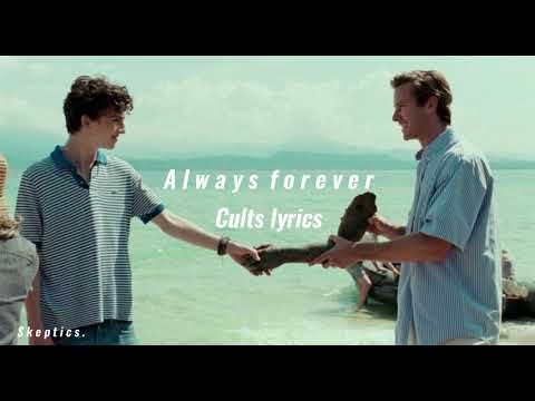 Cults - Always forever (lyrics video)//cmbyn