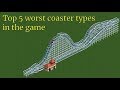 RCT2  - Top 5 worst coaster types