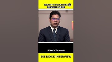 Vulgarity in the Web Series Candidate Opinion 😲 | ESE Mock Interview feedback
