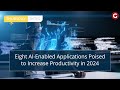 Thursday Bytes | Eight AI-Enabled Applications Poised to Increase Productivity in 2024