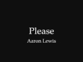 Aaron Lewis - Please