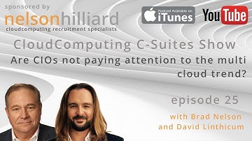 Ep 25 C-Suites Show #CloudComputing Nelson Hilliard with David Linthicum