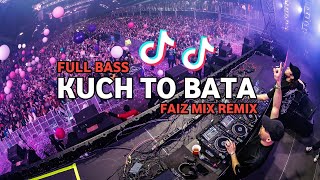 DJ TIK TOK KUCH TO BATA(BASSGANGGA) FAIZ MIX REMIX FULL BASS 2024!!!