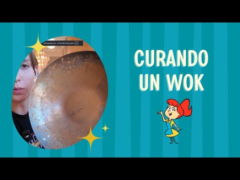 Cómo curar un wok para que no se le pegue absolutamente nada
