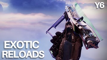 Destiny 2 - All Exotic Weapon Reloads in 37 seconds | Year 6