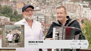 Refik Kolić - Bulbul Mi Pjeva