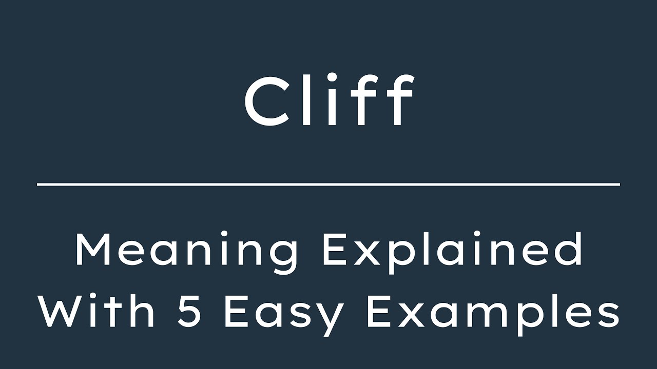 What Does Cliff Mean? Cliff Meaning in English With 5 Example Sentences