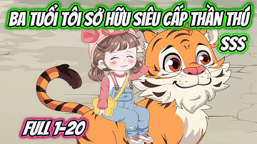 Ba Tuổi Tôi Sở Hữu Siêu Cấp Thần Thú SSS Full 1-20 | 19 VietSub