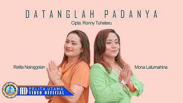 Mona Latumahina Ft. Relita Nainggolan - DATANGLAH PADANYA ( Official Music Video )