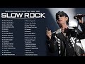 Scorpions,Led Zeppelin, U2, Bon Jovi, Aerosmith, Eagles - Greatest Slow Rock Ballads 80s, 90s