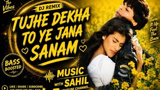 Tujhe Dekha To Ye Jana Sanam | 90's Hit Romantic Song | DJ Remix | Bass Boosted | Music With Sahil