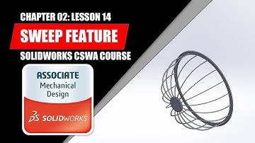 Sweep Feature | SOLIDWORKS BEGINNER | Chapter 02: Lesson 14 | CSWA COURSE