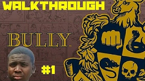 Welcome to Bullsworth Academy BULLY WALKTHROUGH PART 1