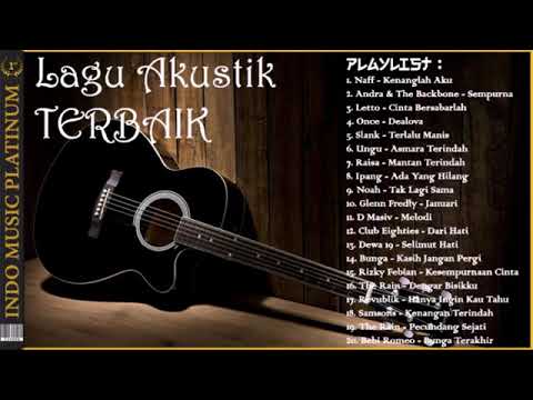 20 LAGU AKUSTIK || INDONESIA PALING ENAK DI DENGER LAGIH SANTAI.
