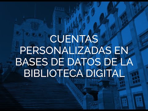 Cuentas personalizadas en bases de datos de la Biblioteca Digital