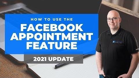How To Setup & Use The Facebook Appointments Feature [2021 Update]