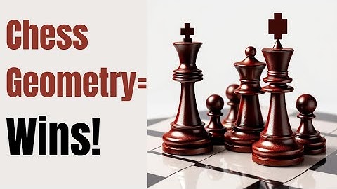 Use The Geometry of Chess To Win More Games | 3-Steps Method