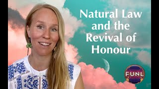 Natural Law and the Revival of Honour - FUNL Conference 2023
